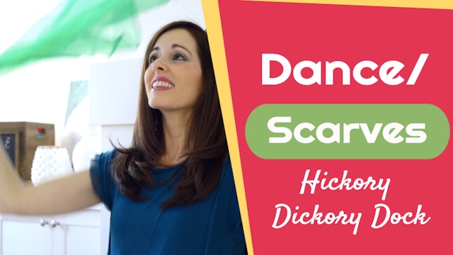 Hickory Dickory Dock- Dance/ Scarves