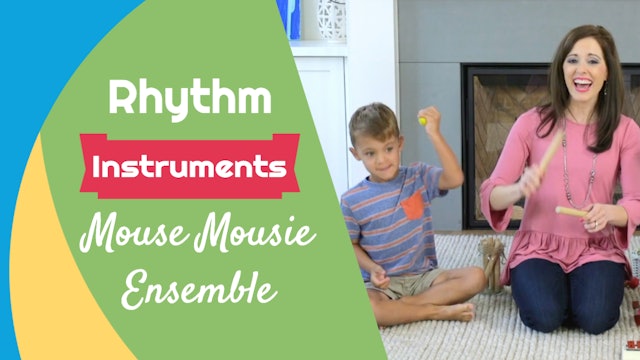 Mouse Mousie Ensemble- Rhythm Instruments