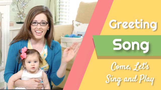 Come, Let's Sing and Play- Greeting Song