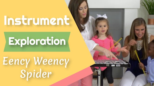 Eency Weency Spider- Instrument Explo...