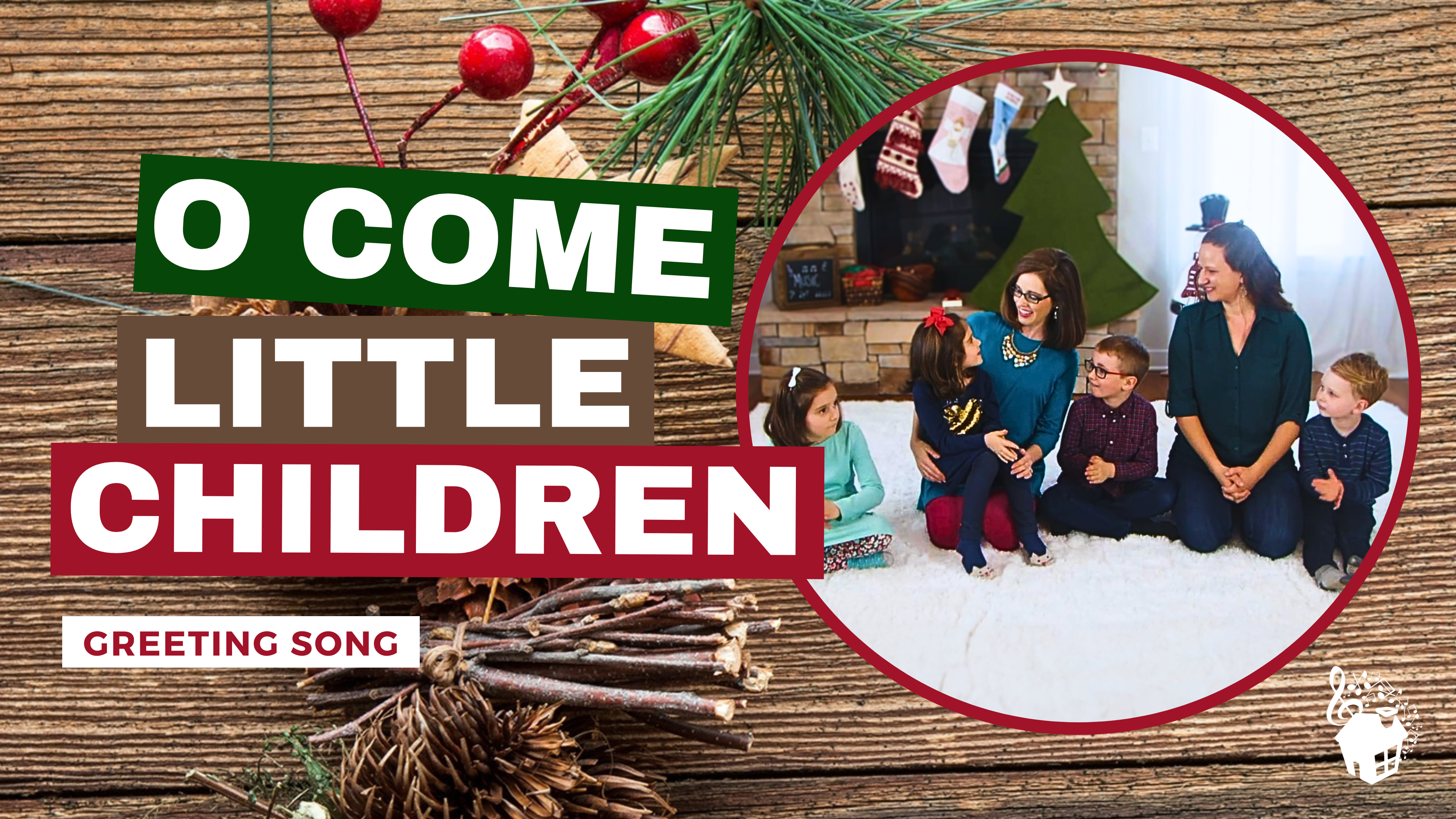 O Come Little Children - Greeting Song