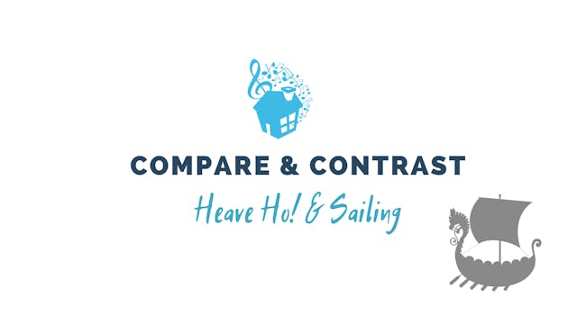 Compare & Contrast: Heave Ho! & Sailing