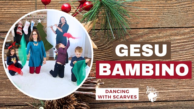 Gesu Bambino - Dancing with Scarves