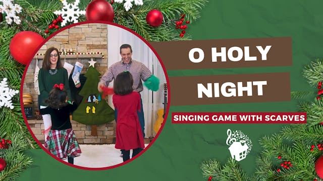 O Holy Night - Singing Game with Scarves