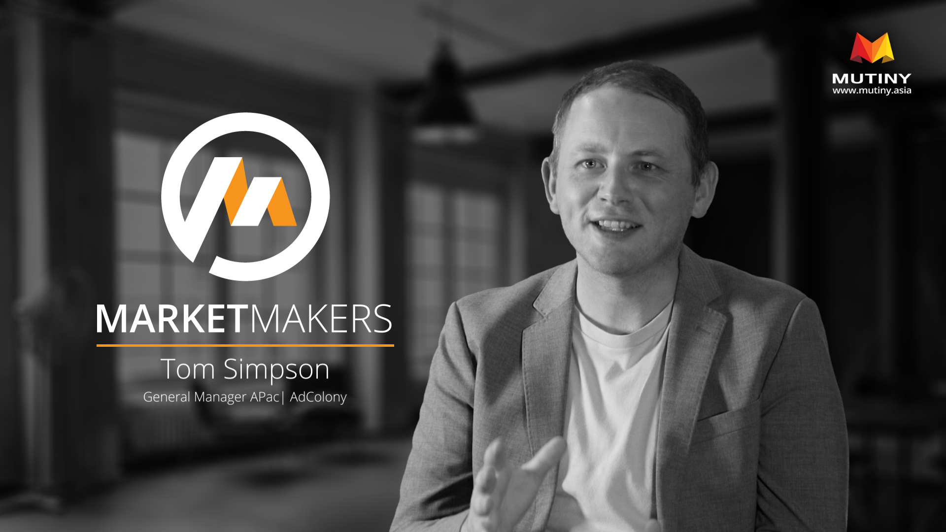 Market Makers - AdColony - Tom Simpson - Data Driven Marketing