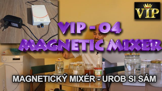 VIP 04 - Magnetický mixér