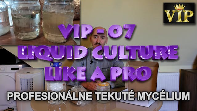 07 - Liquid culture like a pro - prof...