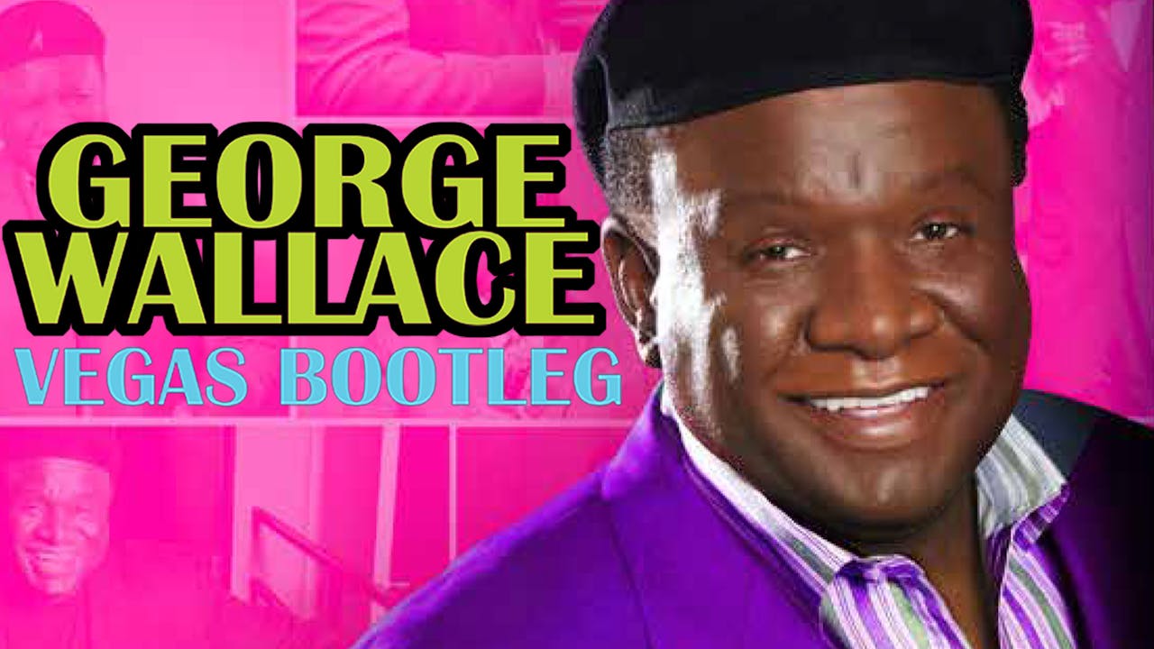 George Wallace: The Vegas Bootleg