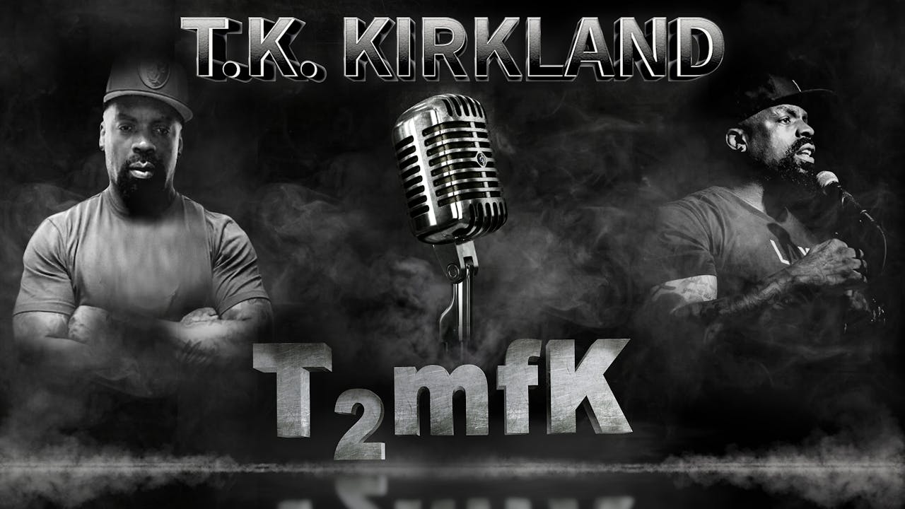 TK Kirkland: T2mfK