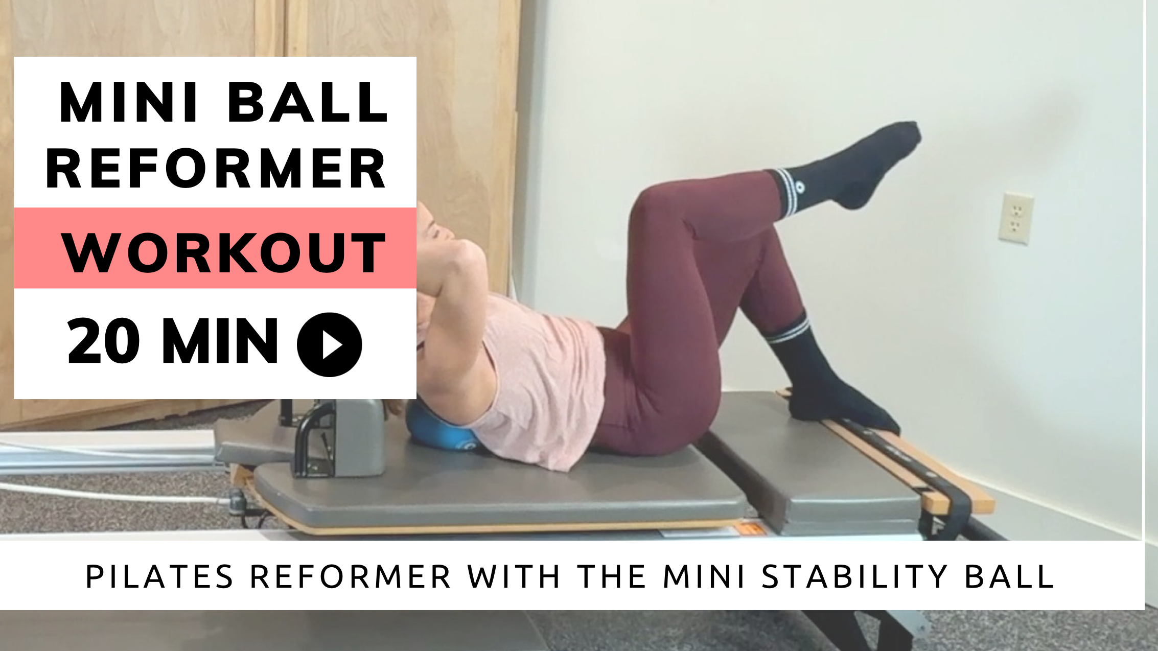 Reformer & Mini Ball