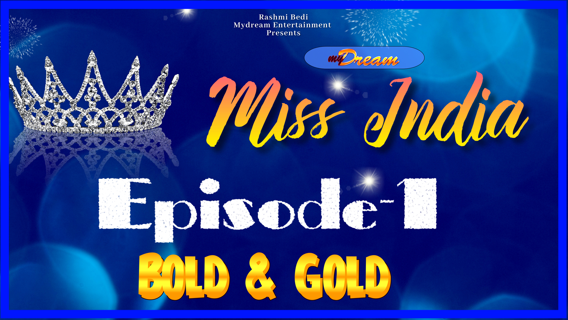 Mydream MISS INDIA 2021 - Bold & Gold 1