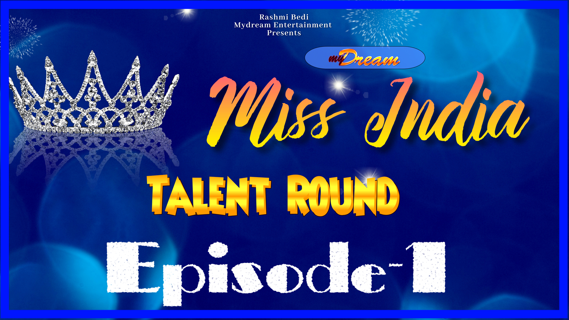 Mydream MISS INDIA 2021 - Talent Round