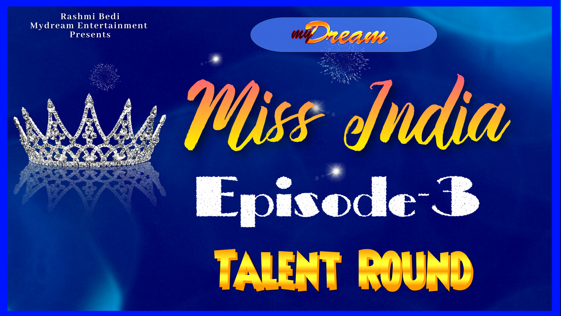 Mydream MISS INDIA 2021 - Talent Round 3