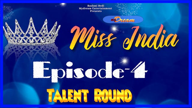 Mydream MISS INDIA 2021 - Talent Round 4