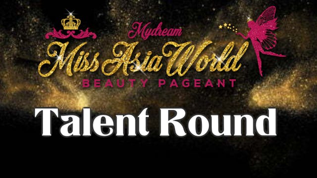 Mydream Miss Asia World 2021 -Talent ...