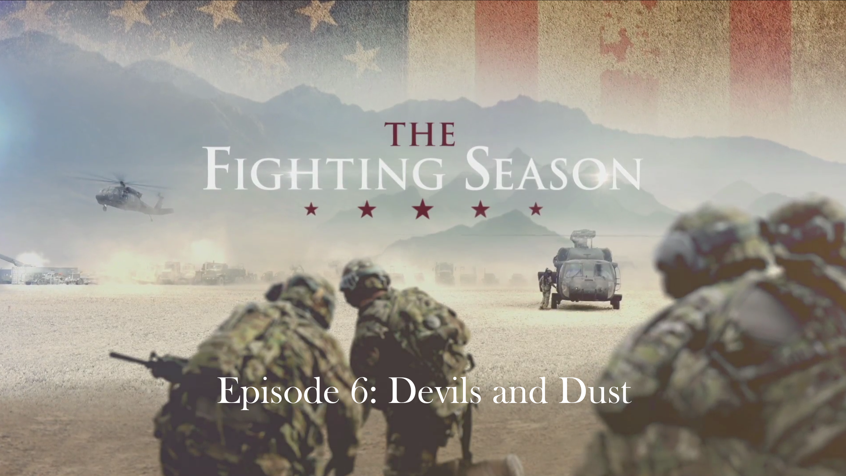 THE FIGHTING SEASON Episode 6: Devils and Dust