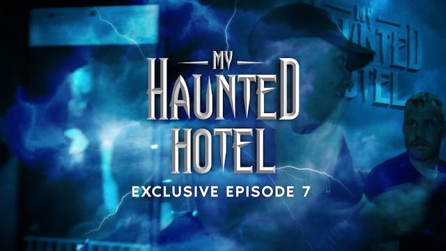 My Haunted Hotel EXCLUSIVE 7