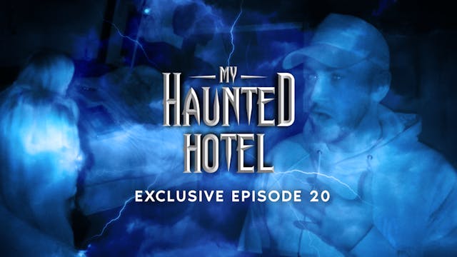 My Haunted Hotel EXCLUSIVE 20