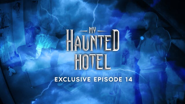 My Haunted Hotel EXCLUSIVE 14