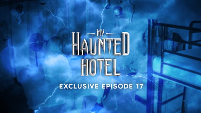 My Haunted Hotel EXCLUSIVE 17