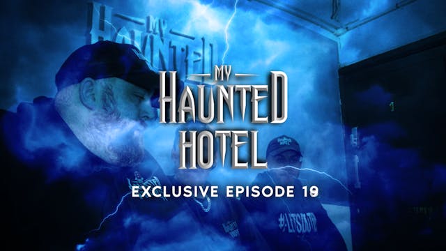 My Haunted Hotel EXCLUSIVE 19