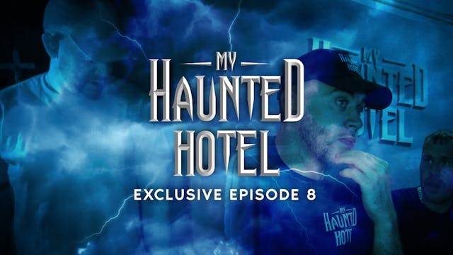 My Haunted Hotel EXCLUSIVE 8