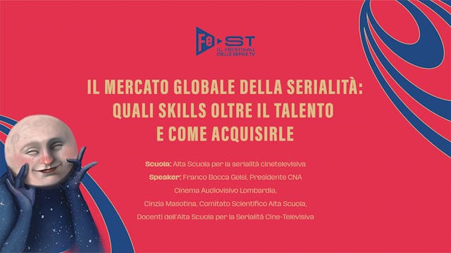 FEST - Il mercato globale della serialità- quali skills oltre il talento