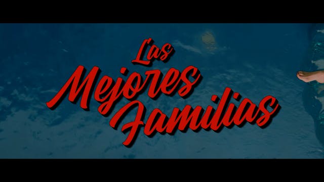ENTRE DOS MUNDOS - LAS_MAJORES_FAMILIAS_FTR_1080p
