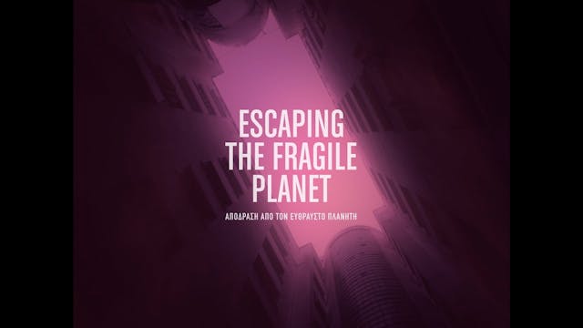 BIG 2021 - 12 ESCAPING THE FRAGILE PLANET