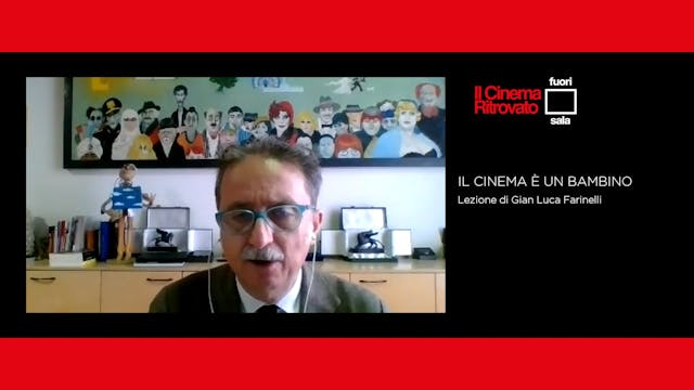CINEMA RITROVATO - LEZIONE 6 IL CINEMA E' UN BAMBINO