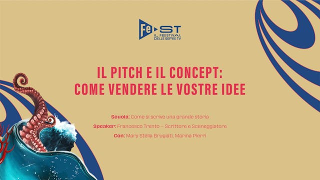 FEST - Il pitch e il concept come vendere le vostre idee 
