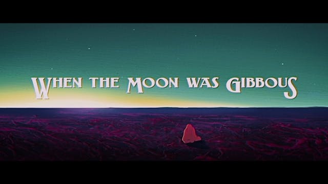 FUTURE FF 2022 corti - When the Moon was Gibbous