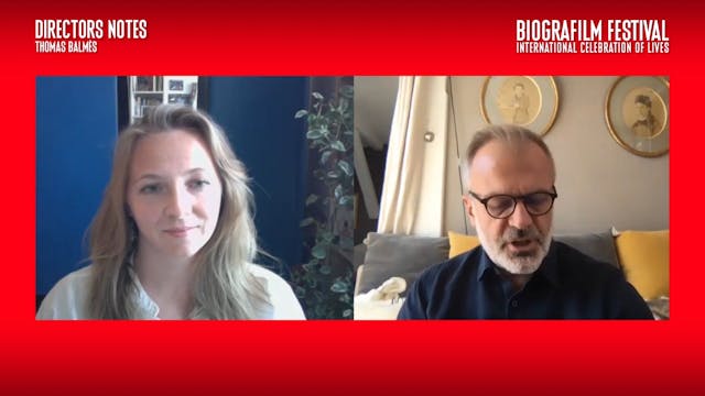 BIOGRAFILM - Directors Notes THOMAS BALMES