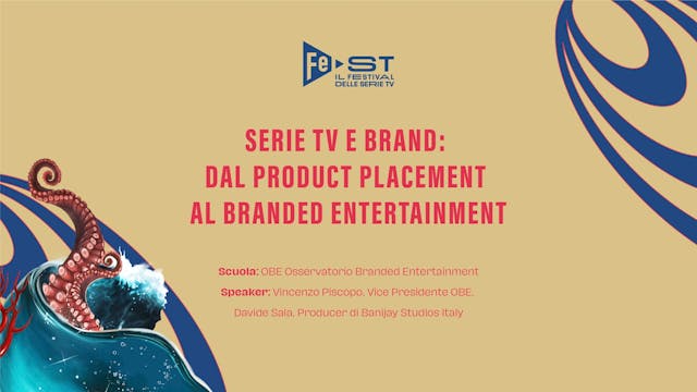 FEST - Serie TV e Brand dal product placement al branded entertainment 