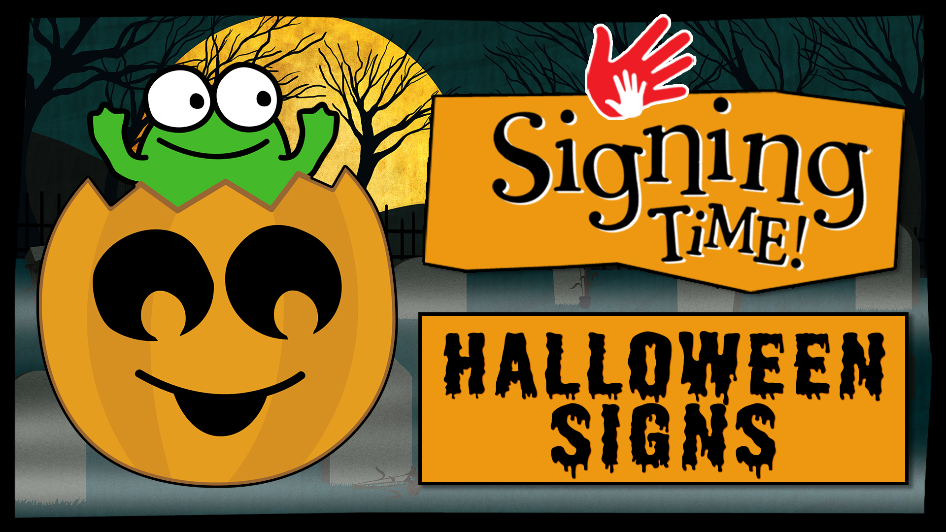 Signing Time Halloween Signs