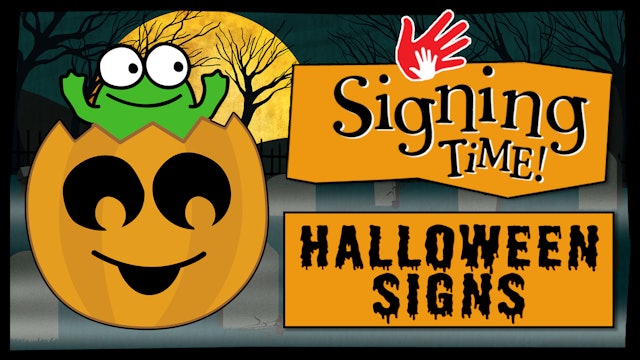 Signing Time Halloween Signs