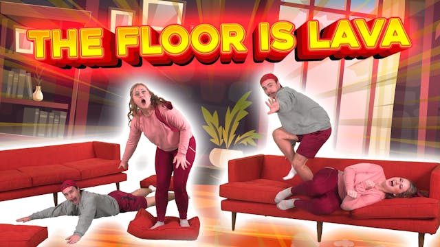 The Floor is LAVA!!