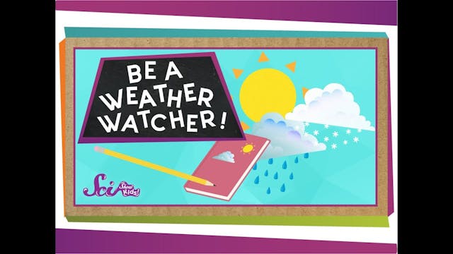 Be a Weather Watcher