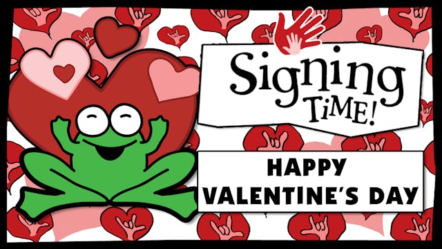 Happy Valentines Day from Signing Time!