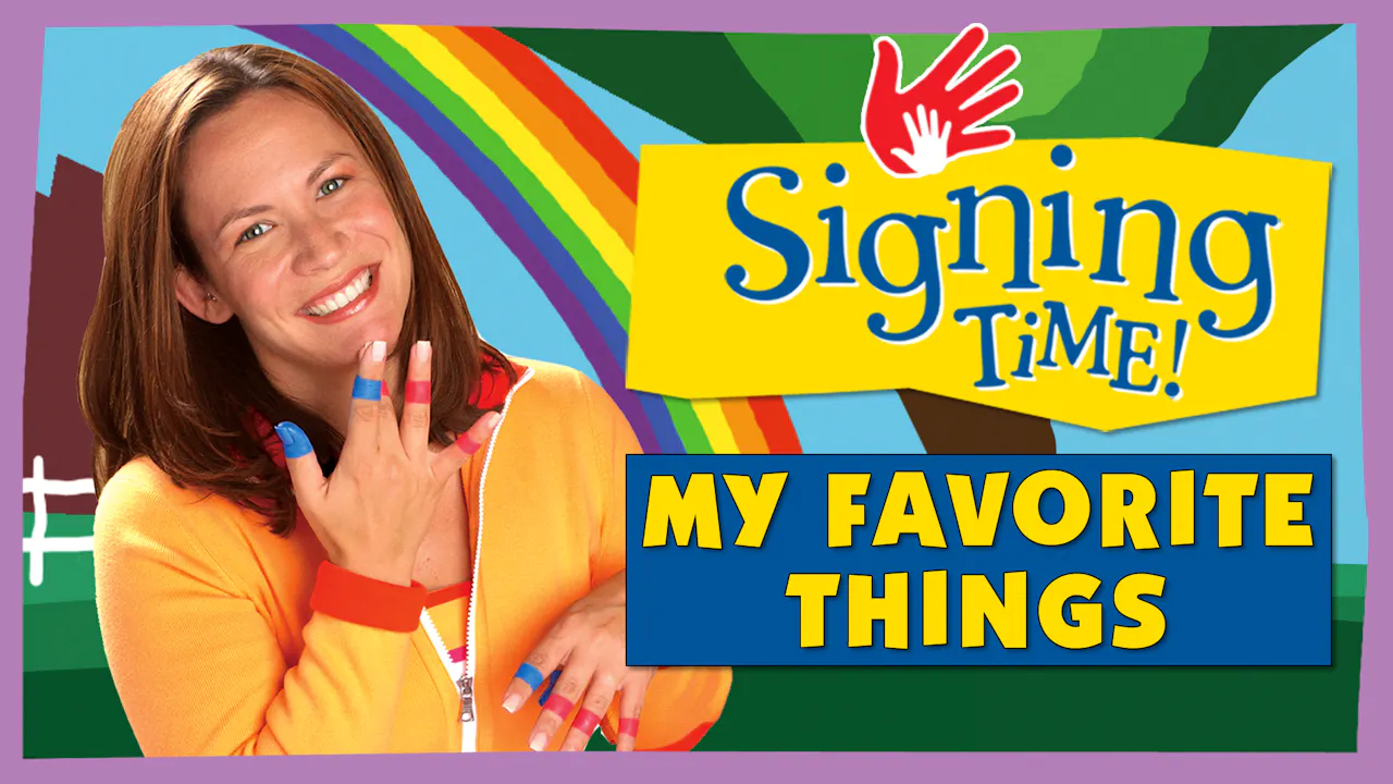 My Favorite Things - Signing Time Season 1 Video Playlist - My Signing Time