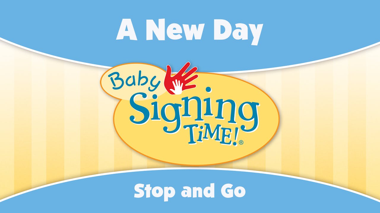 bst-3-stop-and-go-baby-signing-time-episode-3-a-new-day-my