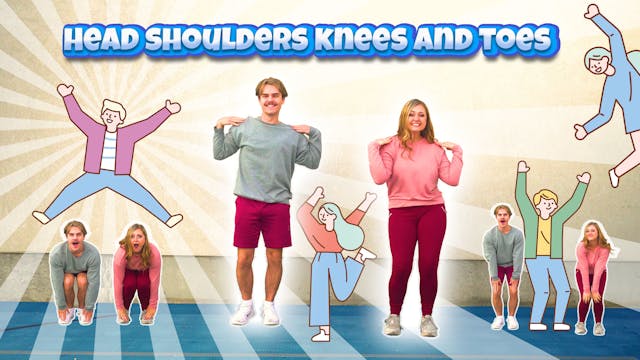 Head shoulders knees and toes!