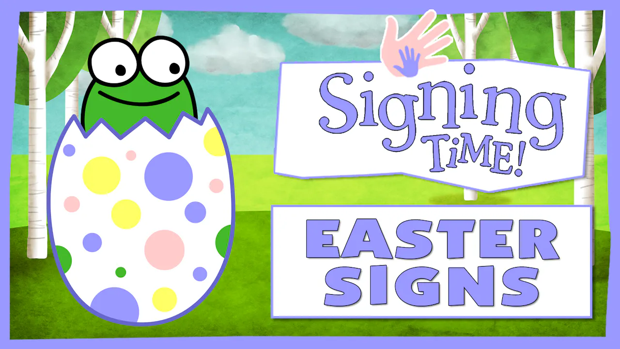 Easter and Springtime Signs - My Signing Time