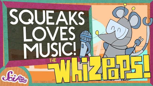 Squeaks Loves Music! SciShow Kids Compilation
