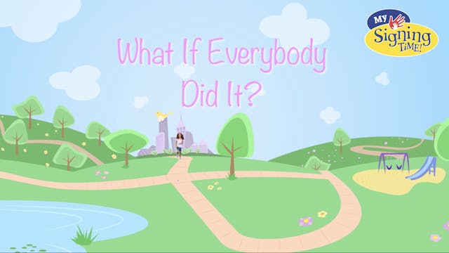 What if Everybody Did It - Earth Day