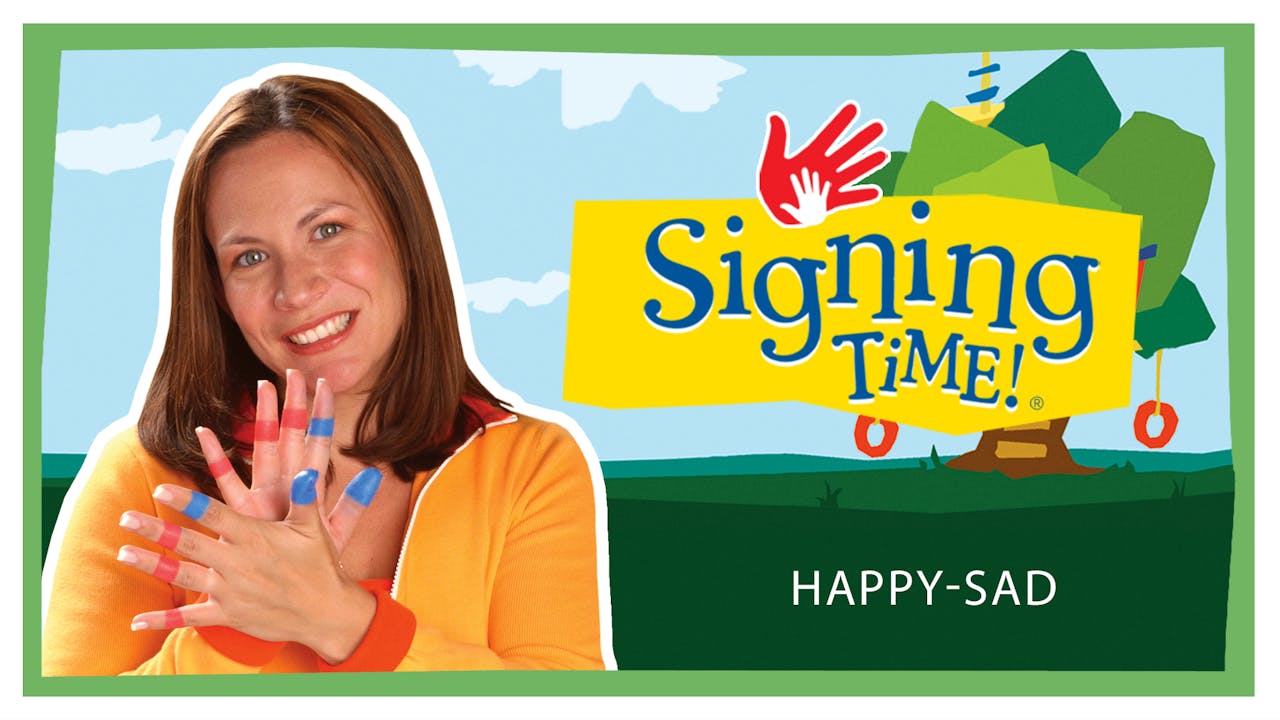 Everyday Signs: Happy and Sad - My Signing Time
