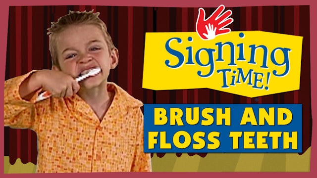 Brush and Floss Teeth