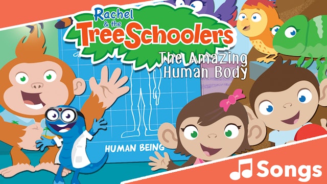 TreeSchoolers: The Amazing Human Body - Songs