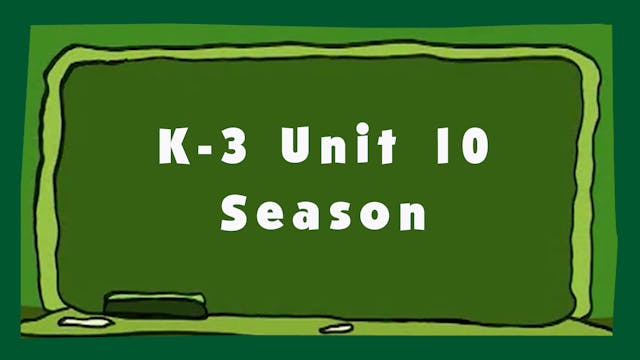 Unit 10 – Seasons - Signing Time K-3 ...