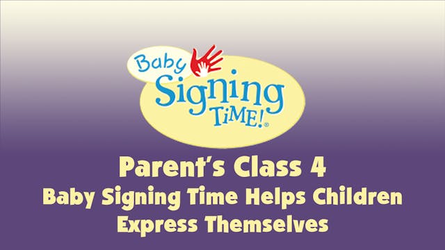 Parent’s Class 4 Baby Signing Time He...